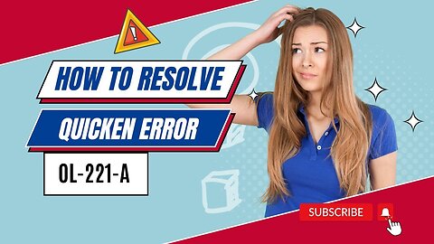How To Resolve Quicken Error OL-221-A? | MWJ Consultancy
