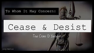 Cease & Desist: True Crime & Youtubers