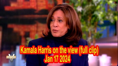 Kamala Harris on the view Jan 17 2024 (FULL CLIP)
