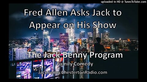 Fred Allen Asks Jack to Appear on his Show - Jack Benny Program