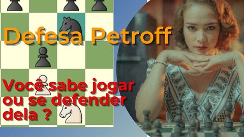 DEFESA PETROFF VOCÊ PRECISA CONHECER PARA VENCER #Chess #Xadrez #Ajedrez #xequemate #VIRAL #fy