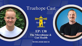 EP138: The Microbiome & Gut Health with Josh Dech