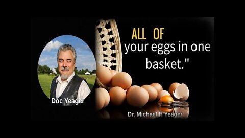 All Your Eggs In One Basket by Dr Michael H Yeager