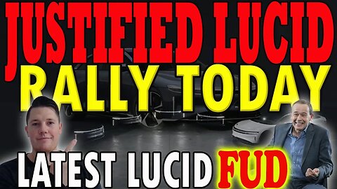 Justified Lucid Rally ? - What the DATA is Saying │ Lucid FUD Being Spread ⚠️ Investors Must W