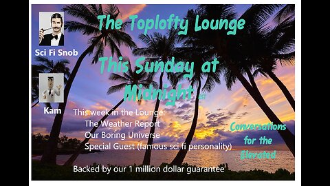 The Toplofty Lounge - 1st Show