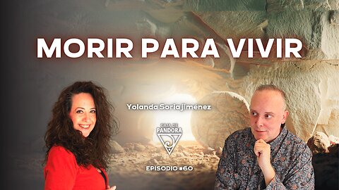 MORIR PARA VIVIR con Yolanda Soria Jiménez