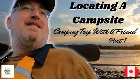 Camping Trip with a Friend | Finding A Campsite | Part 1