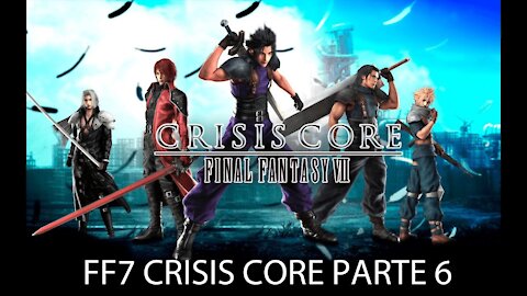 Final Fantasy VII Crisis Core Historia Completa Español Parte 6/11 (Sin gameplay)