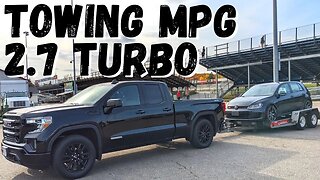 How does the 2.7 Turbo tow? Real towing MPG for the Chevy Silverado GMC Sierra 1500