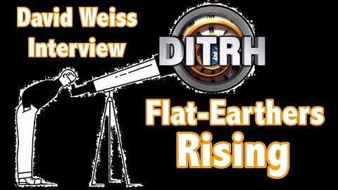 [projetgaia1] S6E11 David Weiss Interview 'Flat-Earthers Rising' [Jun 18, 2019]