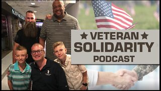 Veterans Solidarity Podcast Episode 6