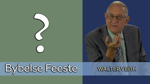 Walter Veith - Moet Die Sewe Bybelse Feeste Nog Vandag Herdenk Word?