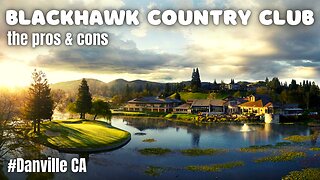 Pros and Cons of living in Blackhawk Country Club | Danville CA