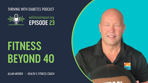 Fit to Task: Insights from Allan Misner on Thriving with Diabetes | EP023