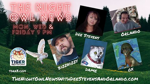 Night Owl News With Dee Stevens, Orlando, Dame, Ox & Bizznizzy 'Game Night'-08/06/2023