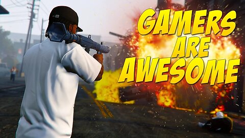 Gamers Are Awesome - Episode 25