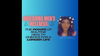 Mastering Men's Wellness The Power of Routine Health Checks for a Longer Life