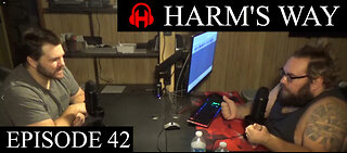 Harm's Way Episode 42 - My Hair is as Real as my Hate for Angel Hernandez