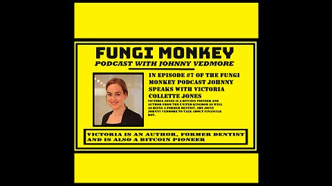 Fungi Monkey Podcast #7 - Truth Decay with Victoria Jones - What Does Bitcoin Really Solve?