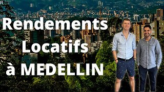 Rendements Locatifs Medellin, Colombie, une Étude de Cas
