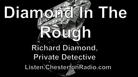 Diamond in the Rough - Richard Diamond, Private Detective - Dick Powell