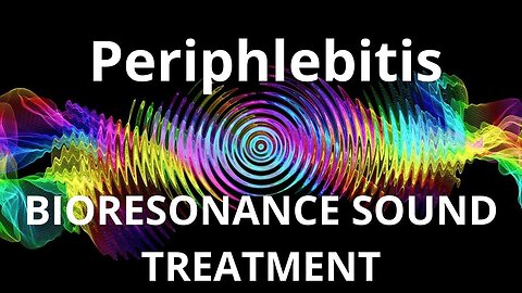 Periphlebitis_Sound therapy session_Sounds of nature