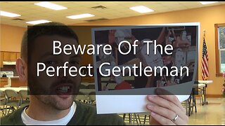 Beware Of The Perfect Gentleman