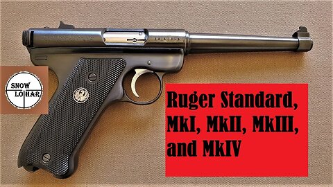 Ruger Mark Series - Standard, MkI, MkII, MkIII, MkIV