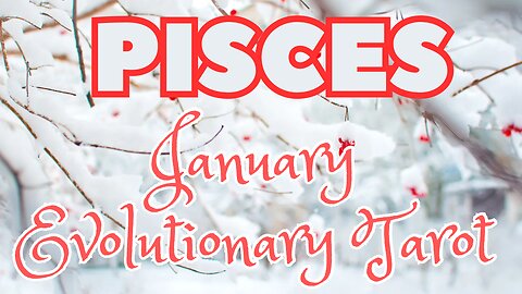 Pisces ♓️- Renewal of expectations! January 24 Evolutionary Tarot reading #pisces #tarotary #tarot