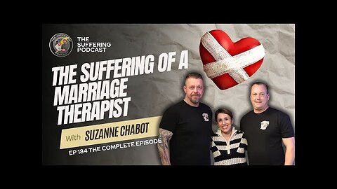 Episode 184: The Suffering of Marriage Therapist with Suzanne Chabot