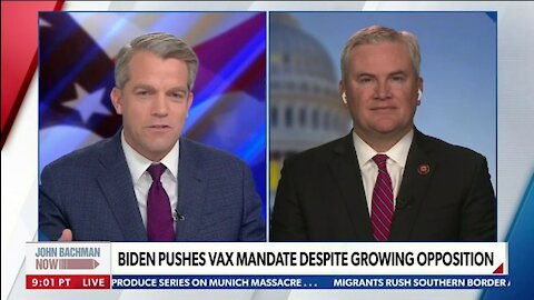 Rep. Comer: Dems Using Vax Mandate to Cover Up Crises