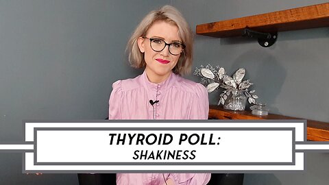 [POLL] Thyroid Symptom Questionnaire - Shakiness #poll