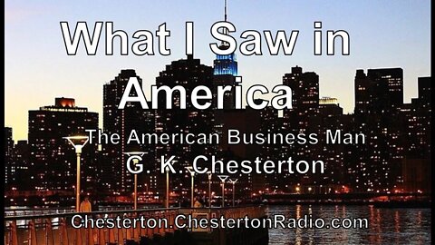 The American Business Man - What I Saw In America - G. K. Chesterton