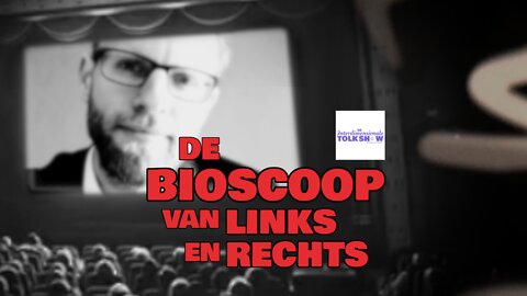 De Bioscoop van Links en Rechts | De Interdimensionale Tolk Show #56