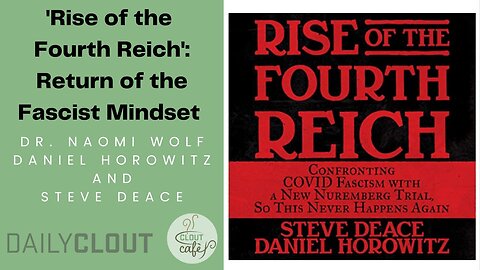 "The Rise of the Fourth Reich": Dr. Naomi Wolf, Steve Deace and Daniel Horowitz Discuss The Return of the Fascist Mindset