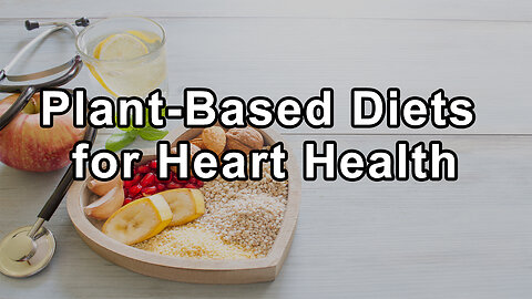 The Transformative Power of Plant-Based Diets for Heart Health - Dr. Steven Lome