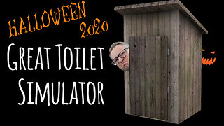 Let's Play Great Toilet Simulator for Halloween 2020