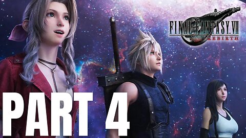 Final Fantasy 7 Rebirth Walkthrough Gameplay Part 4