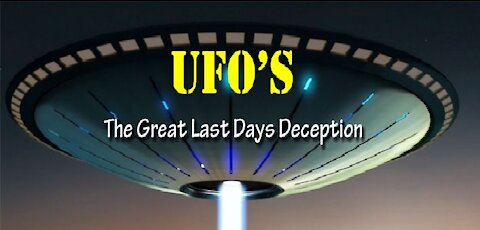 Great UFO Deception - How the Rapture Will Be Explained Away [mirrored]