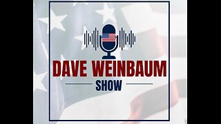 Dave Weinbaum Show- July 12, 2024