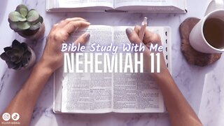 Bible Study Lessons | Bible Study Nehemiah Chapter 11 | Study the Bible With Me