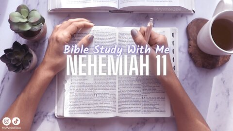 Bible Study Lessons | Bible Study Nehemiah Chapter 11 | Study the Bible With Me