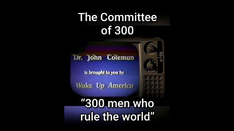 The committee of 300 🧬⚛🧬