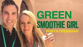 Green Smoothie Girl Robyn Openshaw | Eating Whole Foods and Cancer Fighting Foods