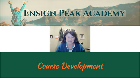 Ensign Peak Academy Course Development