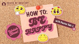 How To Be Happy Part 2 | Pastor Fah