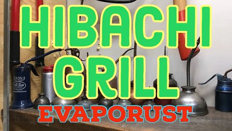 HIBACHI BBQ Restoration - Putting All the Parts in Evaporust - Fun Fun in the Rust Remover