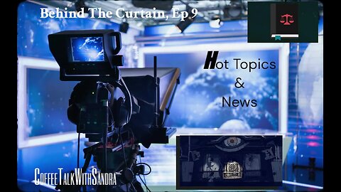 "Hot Topics & News" | Behind the Curtain Ep 9 | Sandra & George 9:00 pm EST