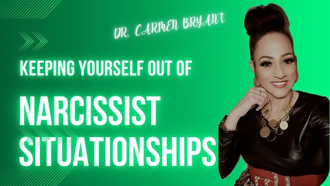 Keeping yourself out of a narcissist situationship