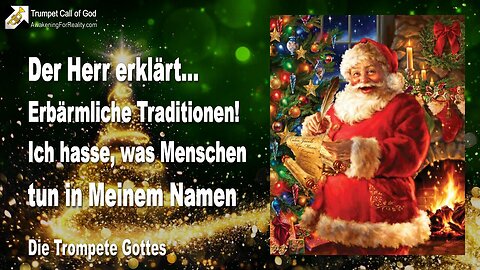 15.12.2010 🎺 Erbärmliche Traditionen... Ich hasse, was moderne Menschen in Meinem Namen tun